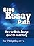 Stop Essay Pain: How to Wri...