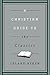 A Christian Guide to the Classics