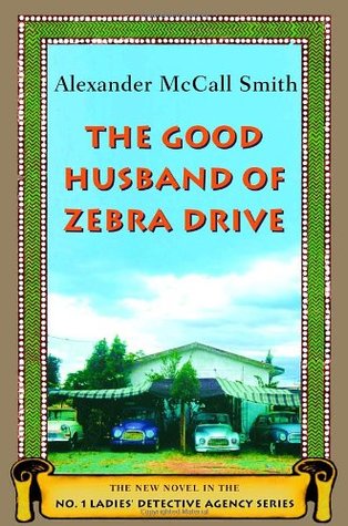 The Good Husband of Zebra Drive (No. 1 Ladies' Detective Agency, #8)