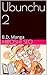 Ubunchu 2: B.D. Manga (French Edition)