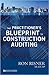 The Practitioner's Blueprint to Construction Auditing