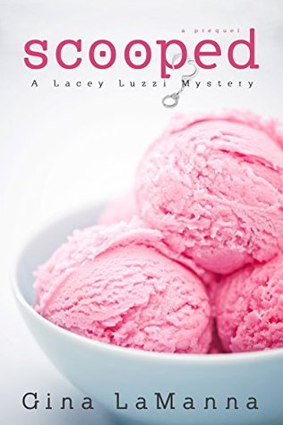 Scooped (Lacey Luzzi Mafia Mysteries, #0.5)