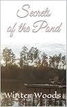 Secrets of the Pond by Winter Woods