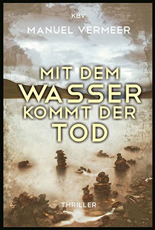 Mit dem Wasser kommt der Tod: Thriller (Cora Remy 1) (German Edition)