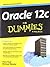 Oracle 12C for Dummies