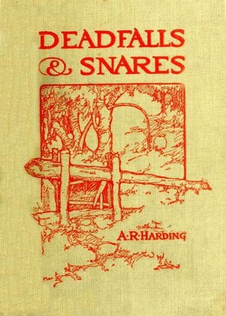 Deadfalls, Traps & Snares [Illustrated] (Kindle Edition)