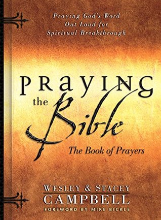 Praying the Bible: The Book of Prayers (Kindle Edition)