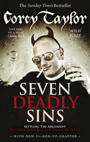 Seven Deadly Sins: Settling the Argument Between Born Bad and Damaged Good