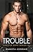 Trouble (Swelter Boys Book 1)