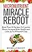 Micronutrient Miracle Reboot Recipes: More Than 30 Recipes To Counter Illness, Increase Brain Health and Lose Up To A Pound A Day (longevity antioxidants low carb mental health)