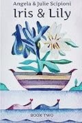 Iris & Lily: Book Two