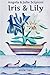 Iris & Lily: Book Two