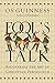 Fool's Talk: Recovering the Art of Christian Persuasion