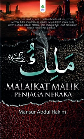 Malaikat Malik Penjaga Neraka By Mansur Abdul Hakim