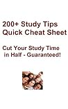 200+ Study Tips Quick Cheat Sheet 200+ Study Tips Quick Cheat Sheet
