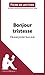 Bonjour tristesse de Françoise Sagan (Analyse de l'oeuvre): Analyse complète et résumé détaillé de l'oeuvre (Fiche de lecture) (French Edition)