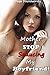 Mother, STOP Seducing My Boyfriend! - Four Book MILF Bundle (Naughty Mature Women Pleasing Young Men)(Stealing Her Daughter's Man)(Older Woman Younger Lover Erotic Romance Collection)(Box Set)