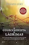 El coleccionista de lágrimas by Augusto Cury