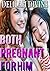 Both Pregnant for Him