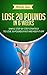 Lose 20 pounds in 6 Weeks: A Simple Step-by-Step Strategy to Lose 20 Pounds and Keep It Off