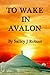 To Wake in Avalon