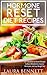 Hormone Reset Diet: 60+ Breakfast to Dessert Recipes to Boost Metabolism, Balance Hormones, and Lose Weight Fast+ FREE BONUS - 2nd Edition (Hormone Reset ... Cure, Hormone Cookbook, Hormone Recipes)