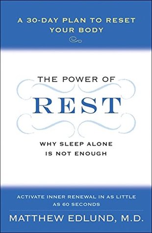 The Power of Rest: Why Sleep Alone Is Not Enough. A 30-Day Plan to Reset Your Body (Hardcover)