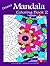Detailed Mandala Coloring Book 2 (Mandala Coloring Books)