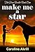 Make me a Star by Caroline Akrill Make me a Star by Caroline Akrill