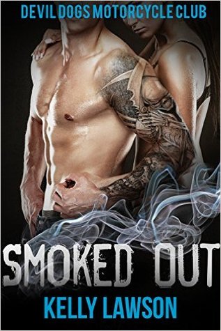 Smoked Out (Devil Dogs MC, #1)