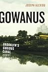 Gowanus: Brooklyn...