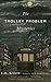 The Trolley Problem Mysteries