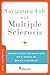 Navigating Life with Multiple Sclerosis (Brain and Life Books)