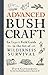 Advanced Bushcraft: An Expe...