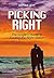 Picking Right: The Single's Guide to Finding the Right Match
