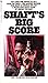 Shaft's Big Score