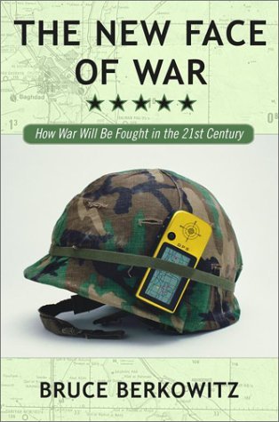 The New Face of War: How War Will Be Fought in the 21st Century (Hardcover)