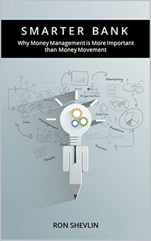 Smarter Bank: Why Money Management is More Important than Money Movement