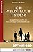 Ich werde euch finden!: Eine Mutter kämpft um ihre vom Vater entführten Kinder (German Edition)