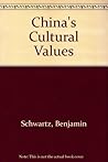 China's Cultural Values (Occasional Paper / Center for Asian Studies, Arizona State U)