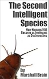 The Second Intelligent Species by Marshall Brain