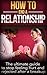 How To End A Relationship: The Ultimate Guide To Stop Feeling Hurt And Rejected After A Breakup (Relationship advice, Relationship books, Dating, Breakup, Breakup recovery)