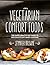 Vegetarian Comfort Foods by Jennifer Browne
