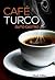 Café Turco: Uma Curta Viagem à Turquia (Portuguese Edition)