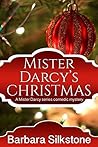 Mister Darcy's Christmas by Barbara Silkstone