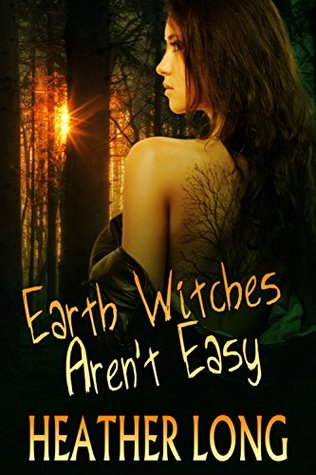 Earth Witches Aren't Easy (Chance Monroe, #1)