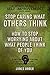 Stop Caring What Others Think: How to Stop Worrying About What People Think of You