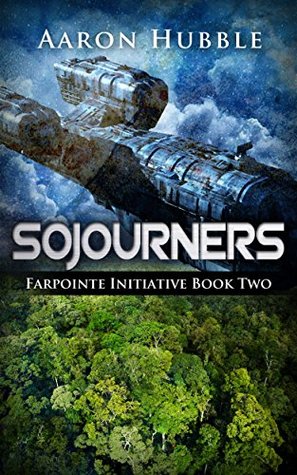 Sojourners: Farpointe Initiative Book Two (Kindle Edition)