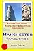 Manchester Travel Guide: Si...