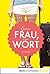 Eine Frau, ein Wort: Roman (German Edition)